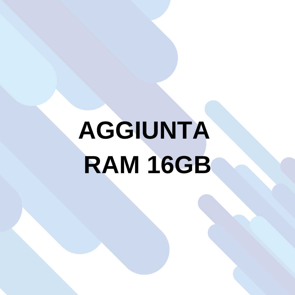 AGGIUNTA RAM 16GB